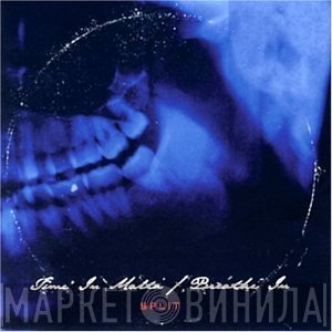 Time In Malta / Breathe In  - Split