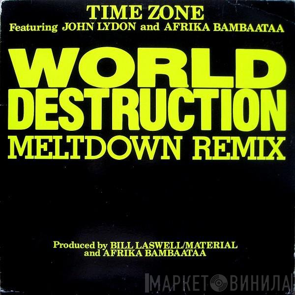 Time Zone Featuring John Lydon And Afrika Bambaataa  - World Destruction (Meltdown Remix)