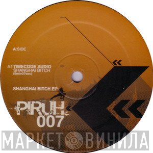 Timecode Audio  - Shanghai Bitch EP