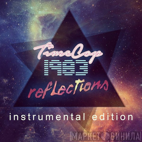 Timecop1983  - Reflections (Instrumental Edition)