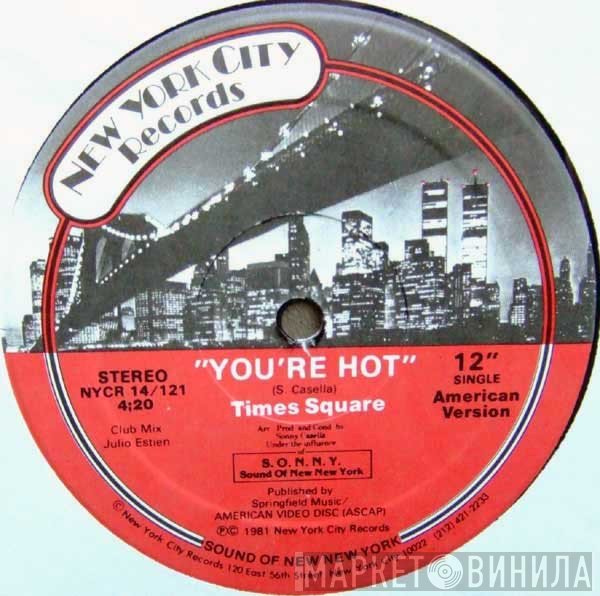 Times Square - You're Hot