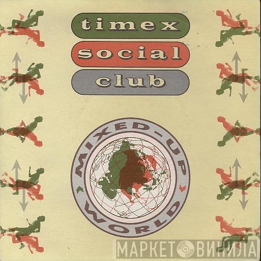 Timex Social Club - Mixed Up World