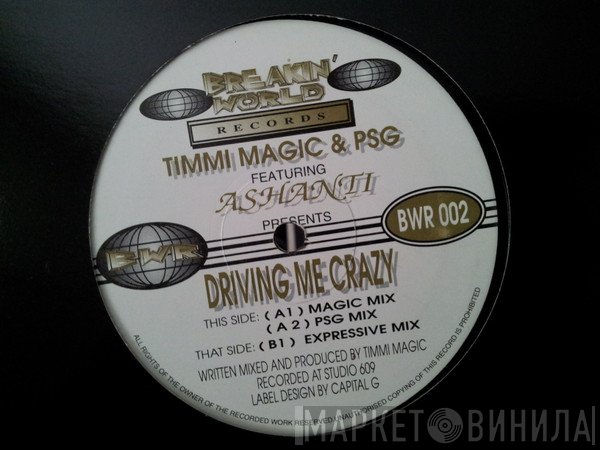 Timmi Magic & PSG  - Driving Me Crazy