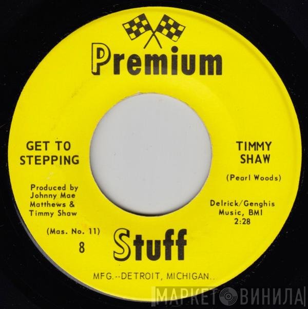 Timmy Shaw - Get To Stepping / Can't We Make This Love Last