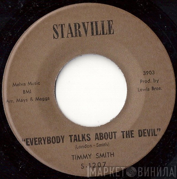 Timmy Smith  - Everybody Talks About The Devil