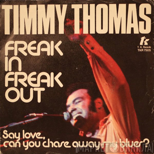 Timmy Thomas  - Freak In, Freak Out