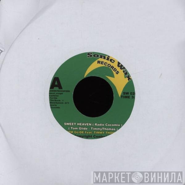 Timmy Thomas, Tom Glide - Sweet Heaven