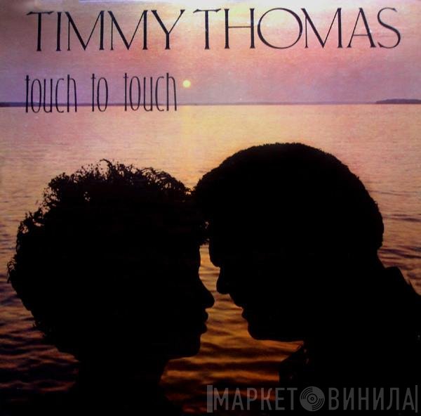 Timmy Thomas  - Touch To Touch