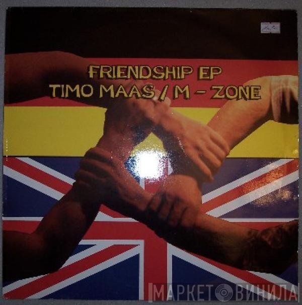 Timo Maas / M-Zone  - Friendship EP