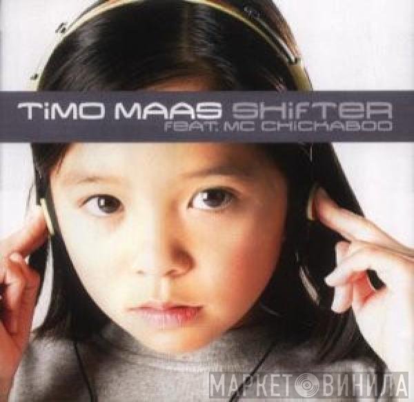 Timo Maas Feat. MC Chickaboo  - Shifter