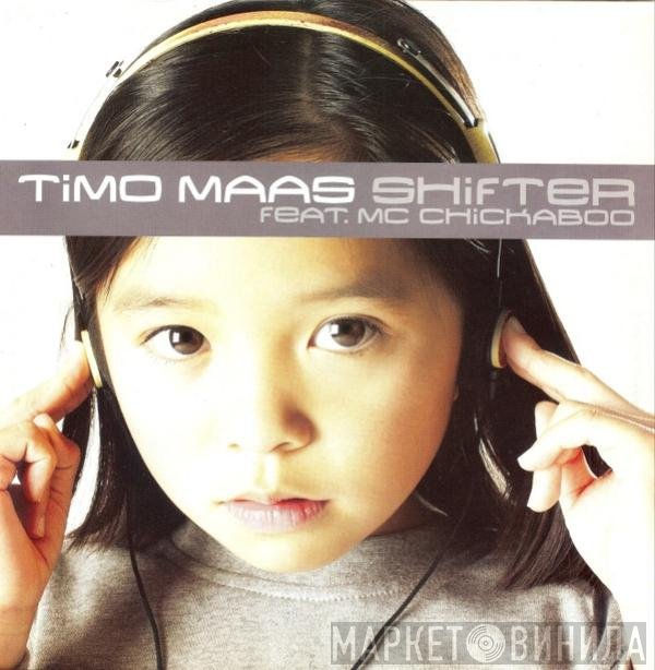 Timo Maas Feat. MC Chickaboo  - Shifter