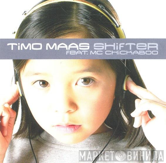 Timo Maas Feat. MC Chickaboo  - Shifter
