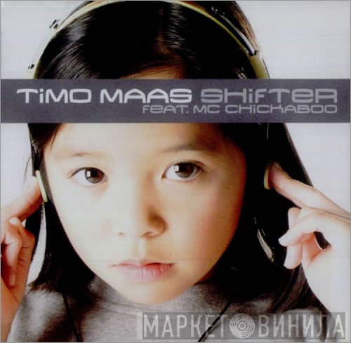 Timo Maas Feat. MC Chickaboo  - Shifter