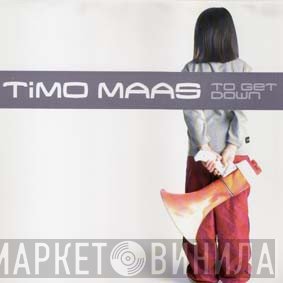 Timo Maas - To Get Down