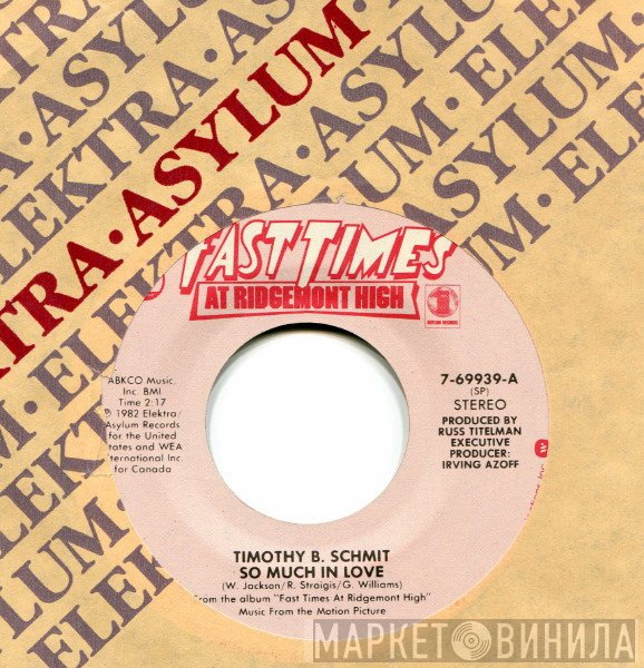 Timothy B. Schmit, David Palmer , Phil Jost  - Fast Times At Ridgemont High
