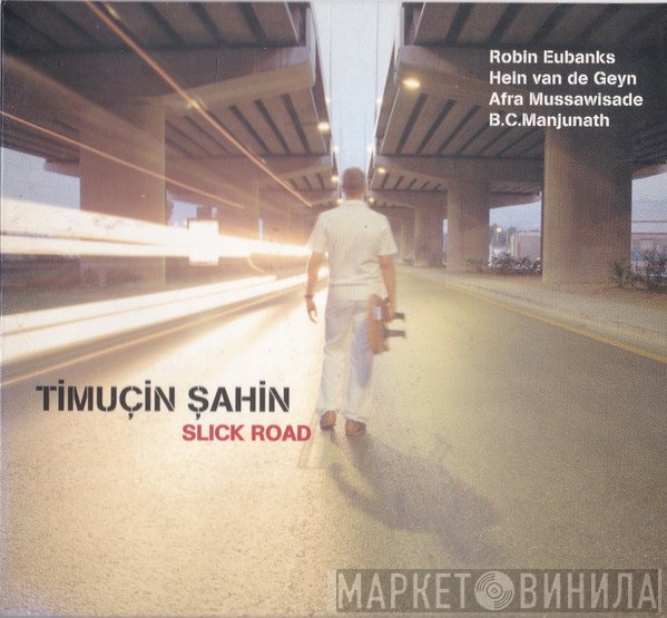 Timuçin Şahin - Slick Road