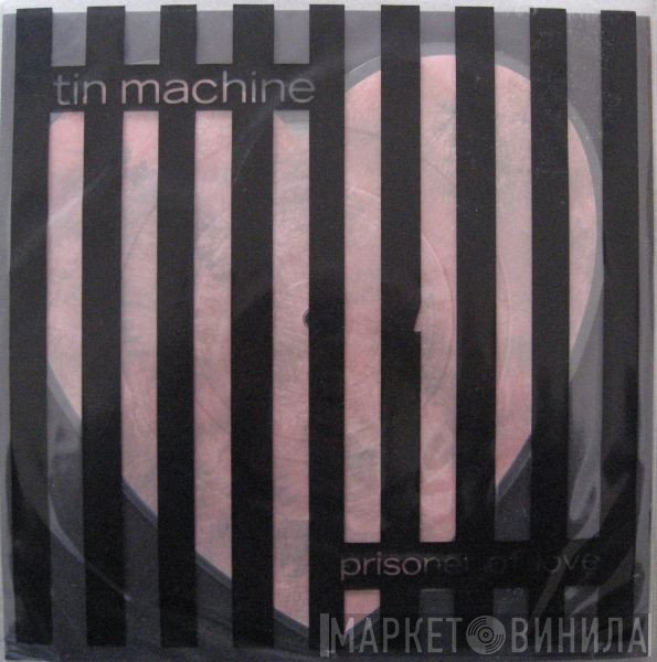 Tin Machine - Prisoner Of Love