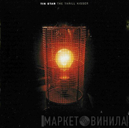 Tin Star - The Thrill Kisser