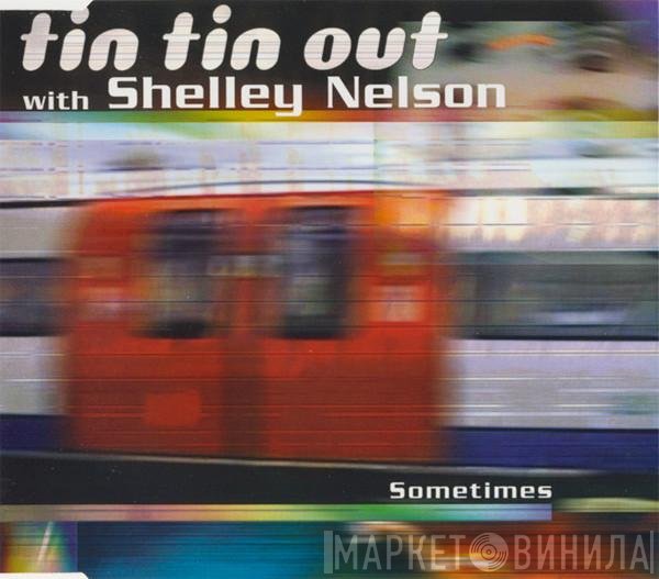Tin Tin Out, Shelley Nelson - Sometimes