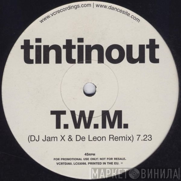 Tin Tin Out - T.W.M.