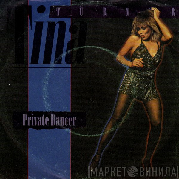 Tina Turner  - Private Dancer
