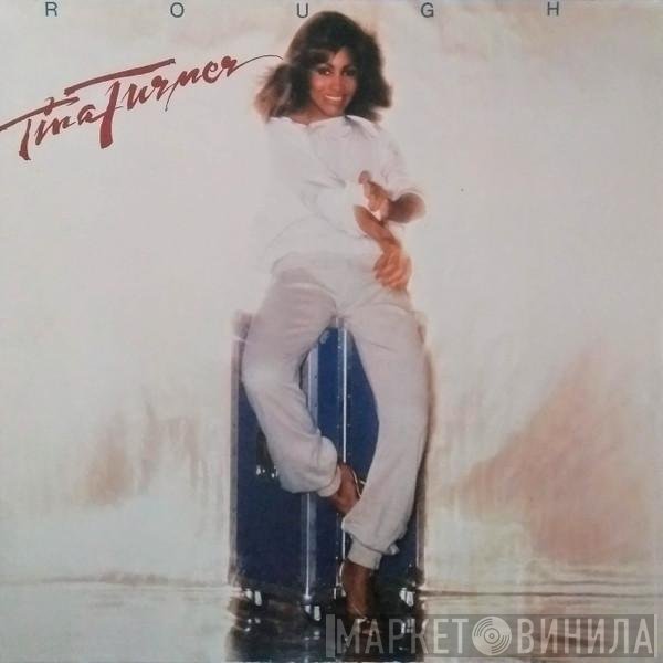 Tina Turner  - Rough