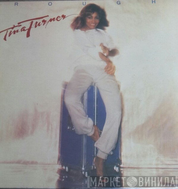 Tina Turner  - Rough
