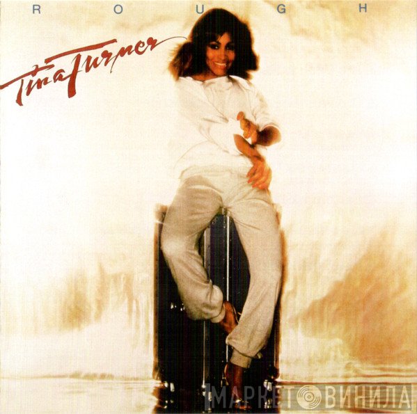Tina Turner  - Rough