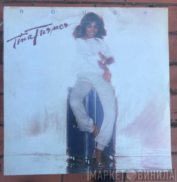 Tina Turner  - Rough