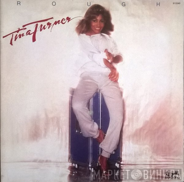 Tina Turner  - Rough