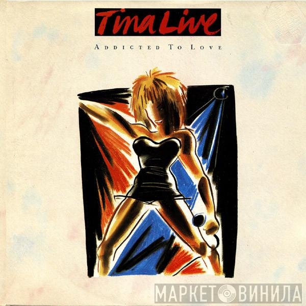 Tina Turner - Tina Live - Addicted To Love
