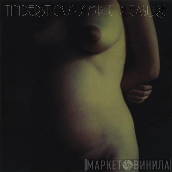 Tindersticks  - Simple Pleasure
