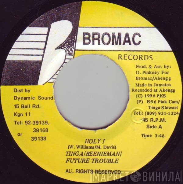 Tinga Stewart / Beenie Man / Future Troubles  - Holy I