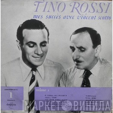 Tino Rossi - Mes Succès Avec Vincent Scotto