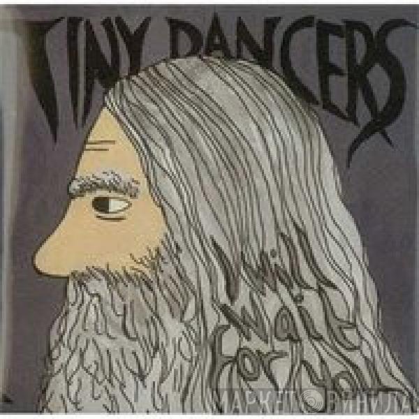 Tiny Dancers - I Will Wait For You