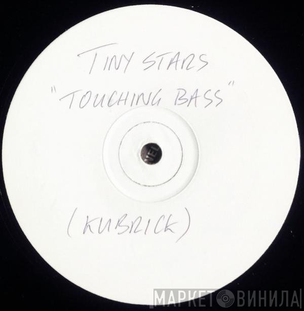 Tiny Stars - Touching Bass