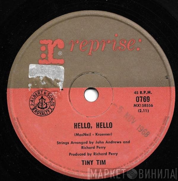 Tiny Tim  - Hello, Hello