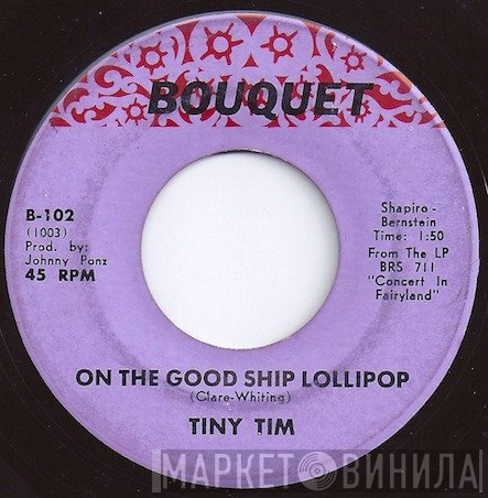 Tiny Tim - On The Good Ship Lollipop