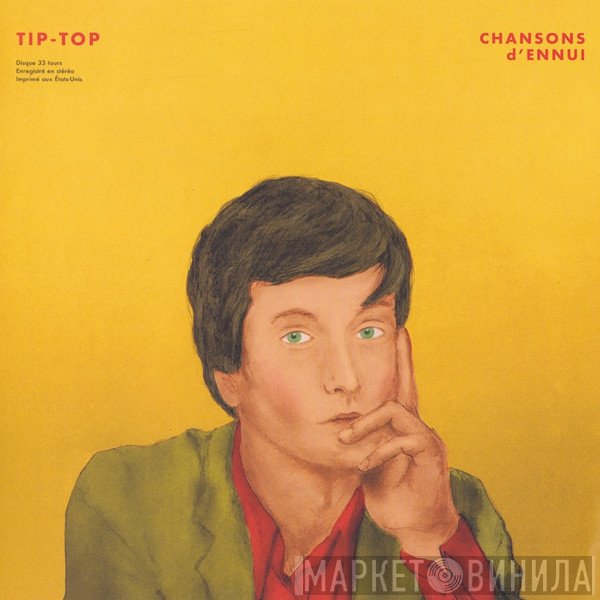 Tip-Top  - Chansons D'Ennui