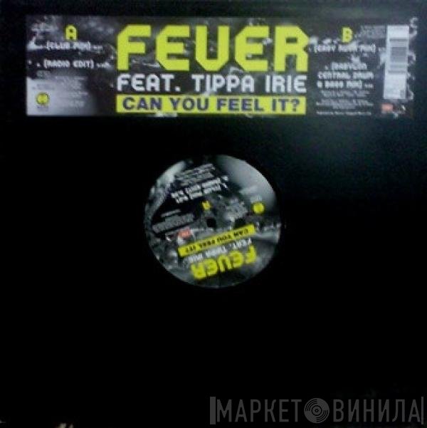 Tippa Irie, Fever  - Can You Feel It?