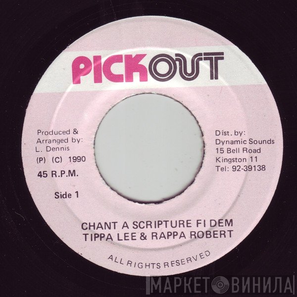 Tippa Lee, Rappa Robert  - Chant A Scripture Fi Dem