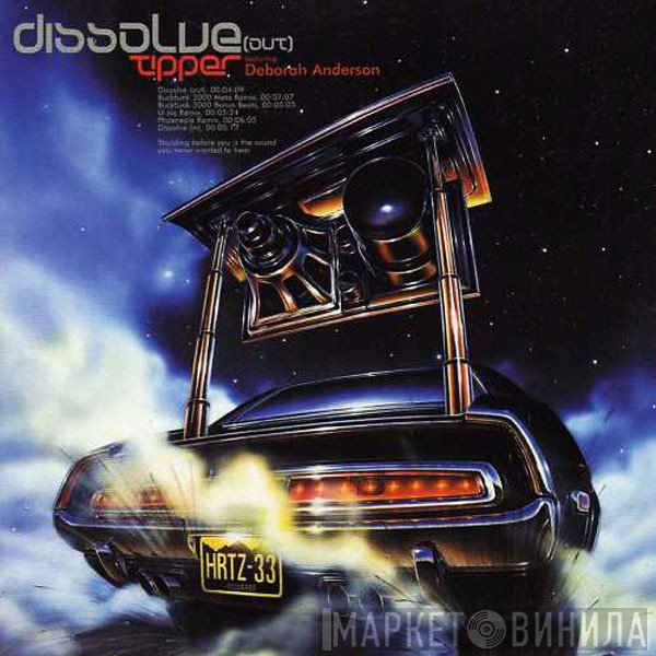 Tipper Featuring Deborah Anderson  - Dissolve (Out)