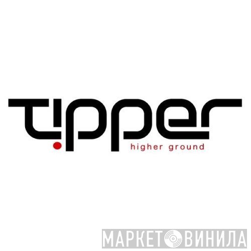 Tipper  - Higher Ground