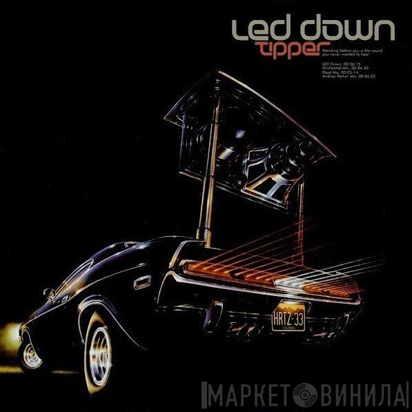Tipper  - LED Down