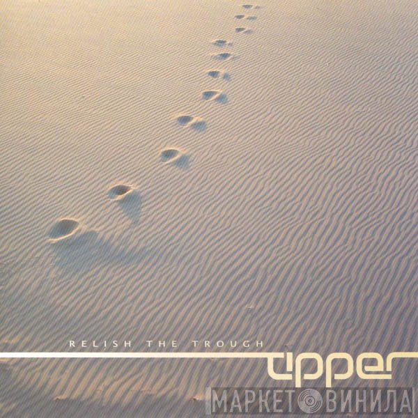 Tipper  - Relish The Trough