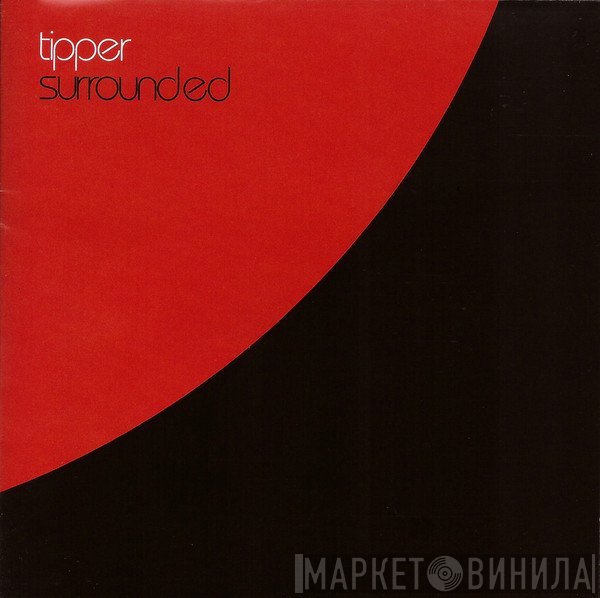 Tipper  - Surrounded