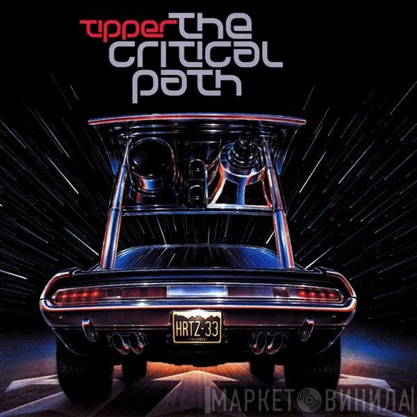 Tipper  - The Critical Path