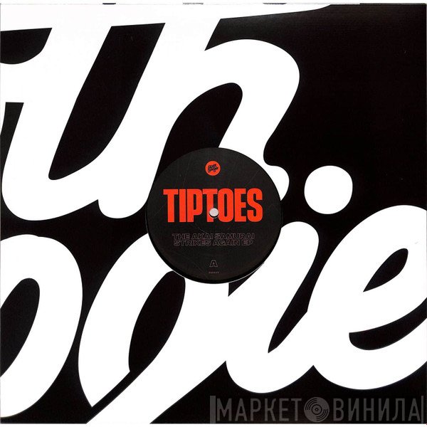 Tiptoes - The Akai Samurai Strikes Again EP
