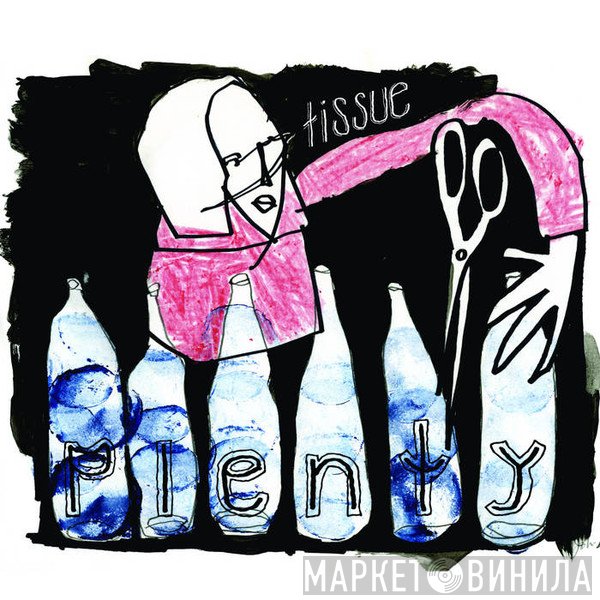 Tissue  - Plenty
