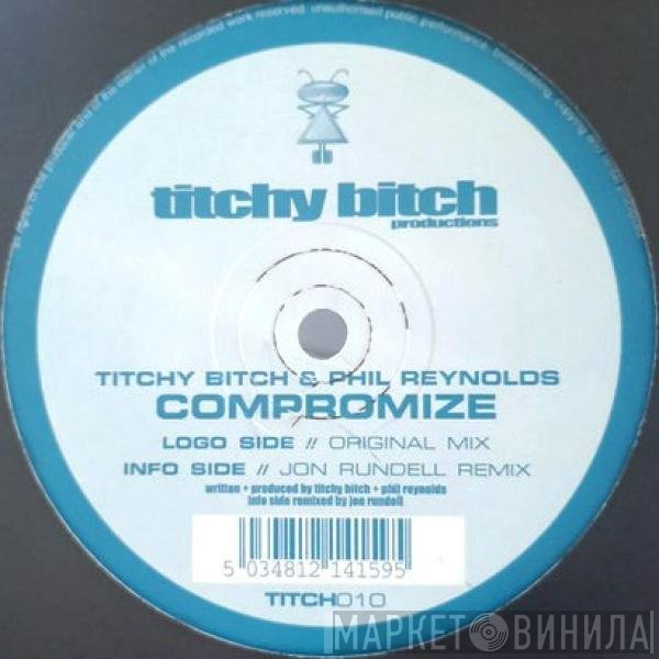 Titchy Bitch & Phil Reynolds  - Compromize